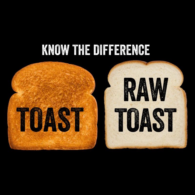 Know The Difference Toast Toast Breakfast lover