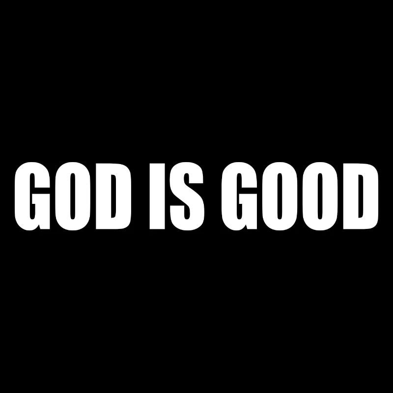 God is good