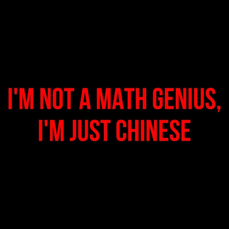 I'm good at math, I'm just Chinese