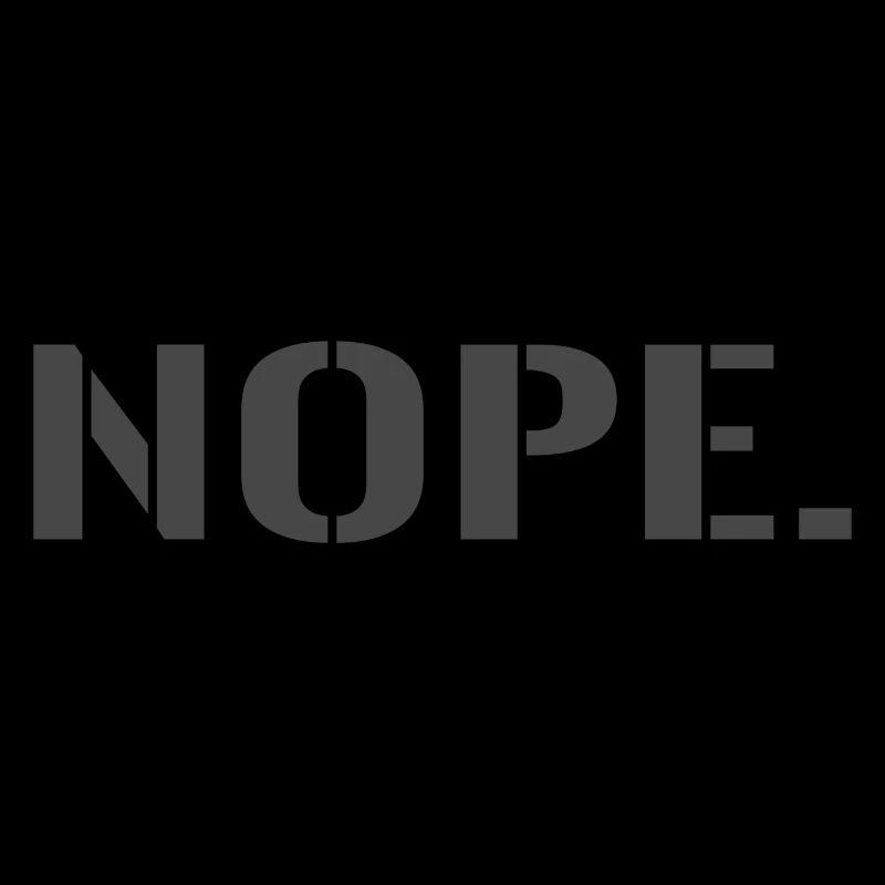 Nope Spruch Geschenk