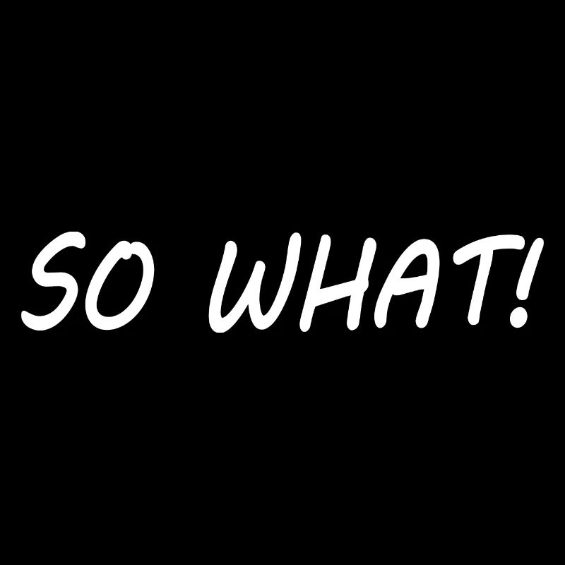 So what