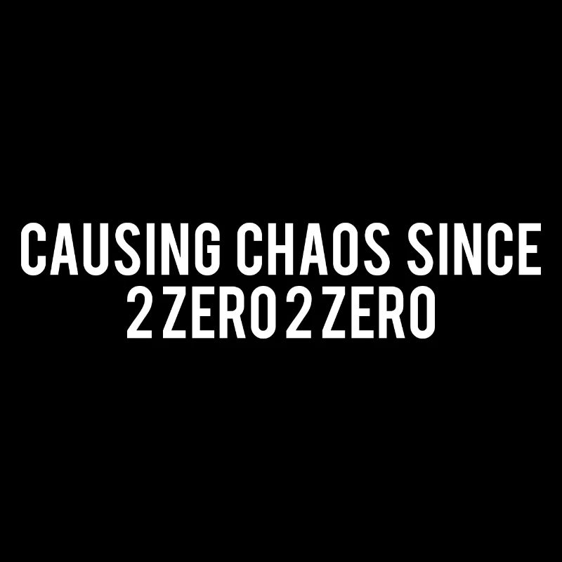 Causing Chaos Since 2020 Funny Saying