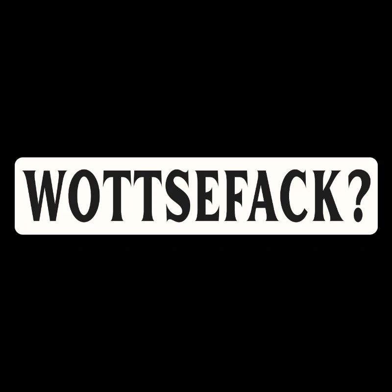 Wottsefack WTF