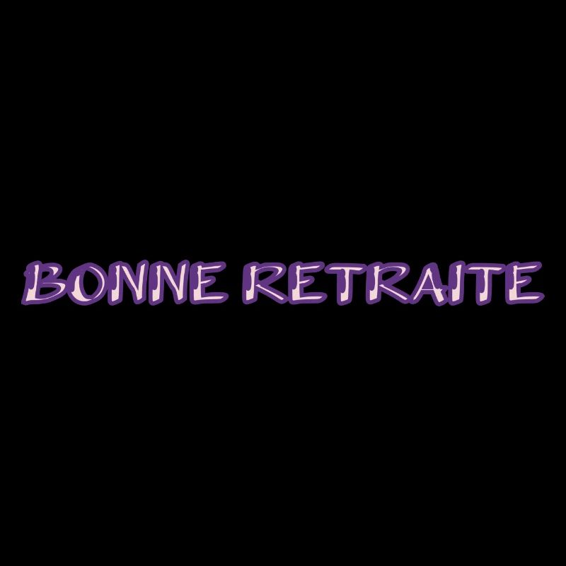 RETRAITE. BONNE RETRAITE. JOYEUSE RETRAITE