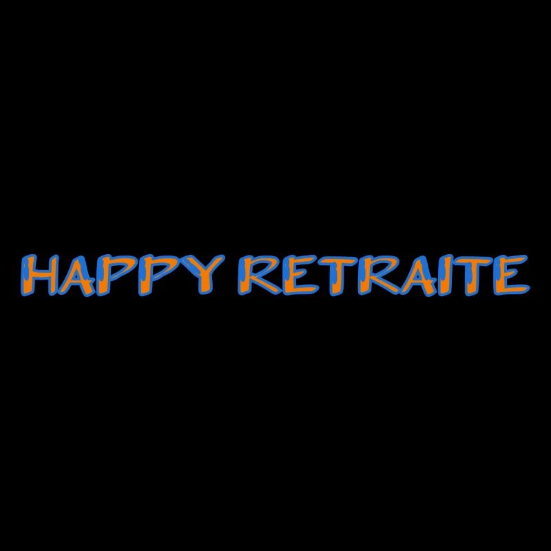RETRAITE. BONNE RETRAITE. JOYEUSE RETRAITE