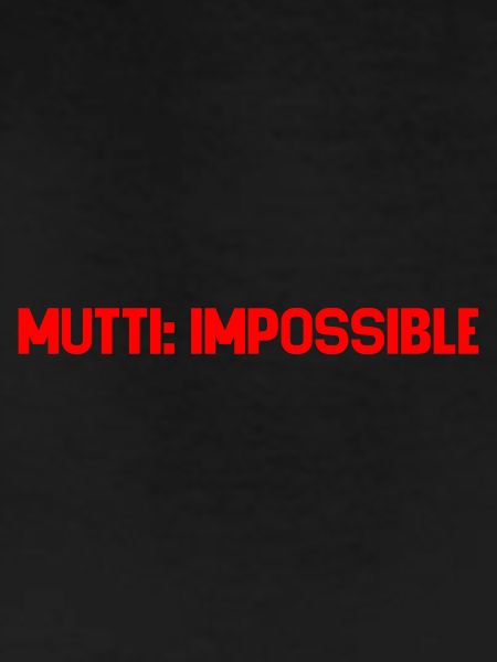 Mutti Impossible