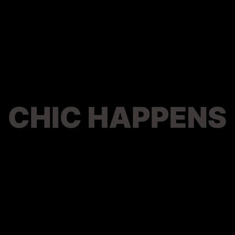 CHIC HAPPENS