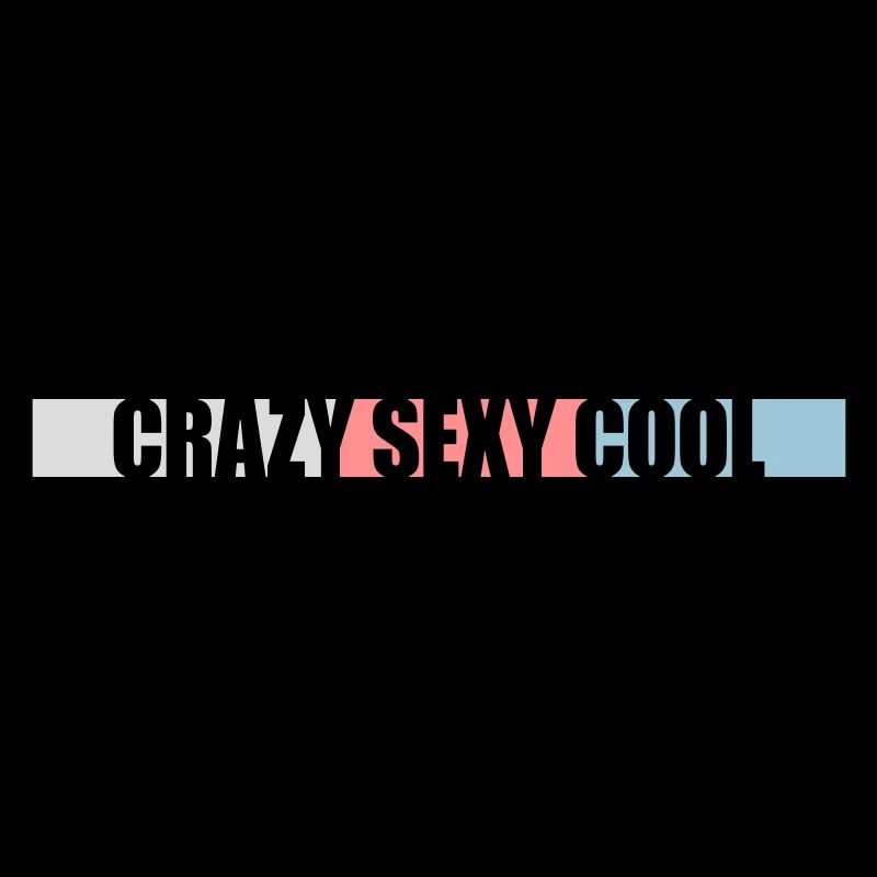 crazy sexy cool Design