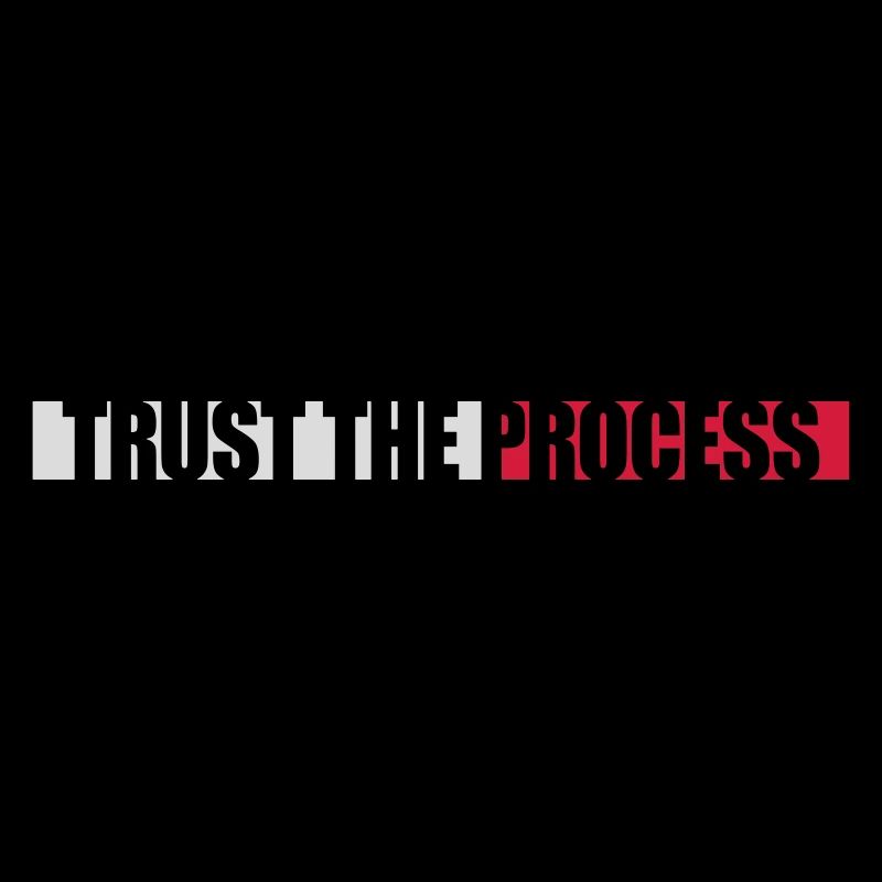trust the process Quote