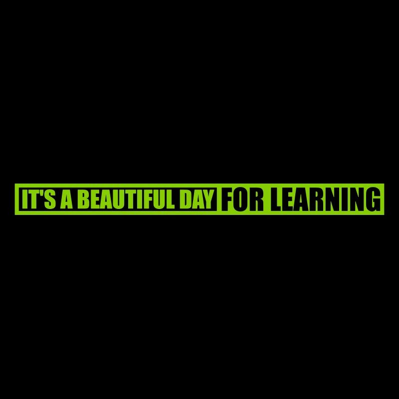 beautiful day for learning