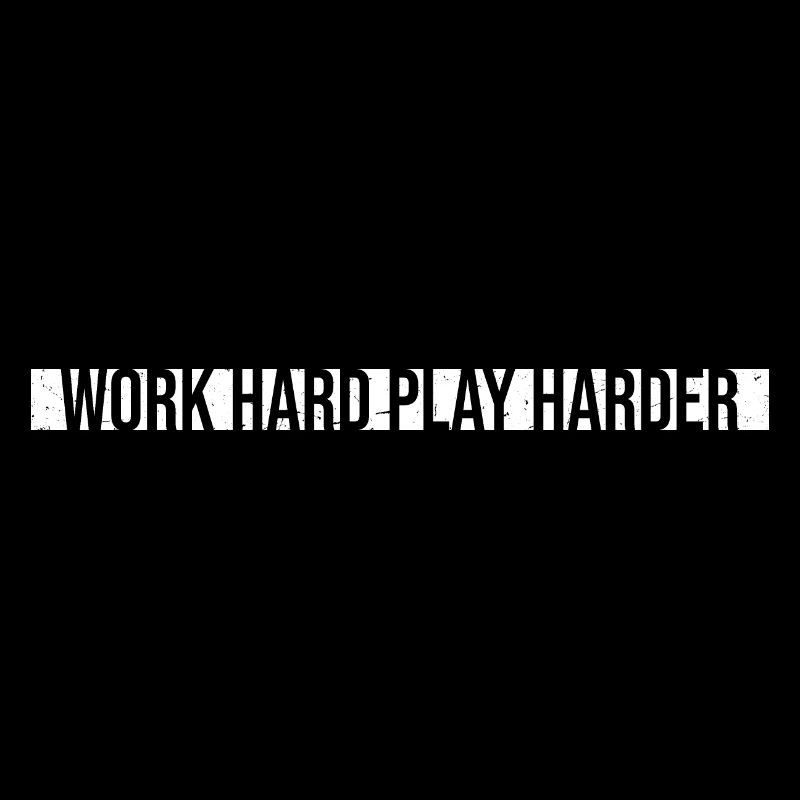 Travailler dur, jouer plus dur, drôle, motivation, dire