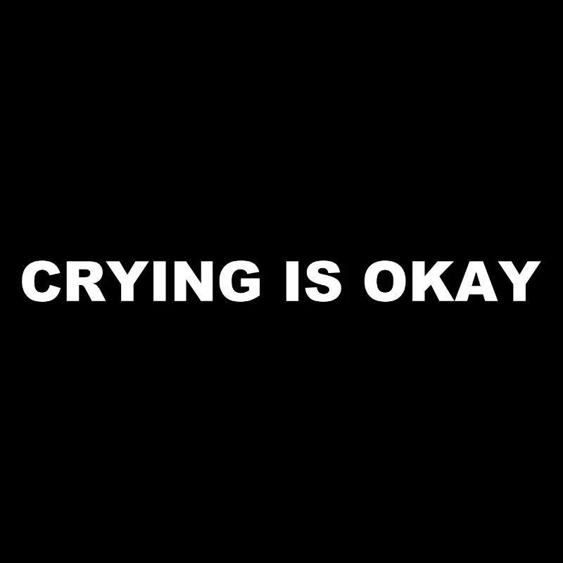 Crying is okay Design