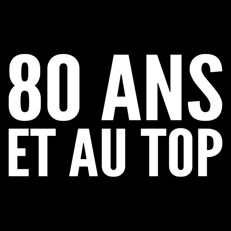 80 ans et au top