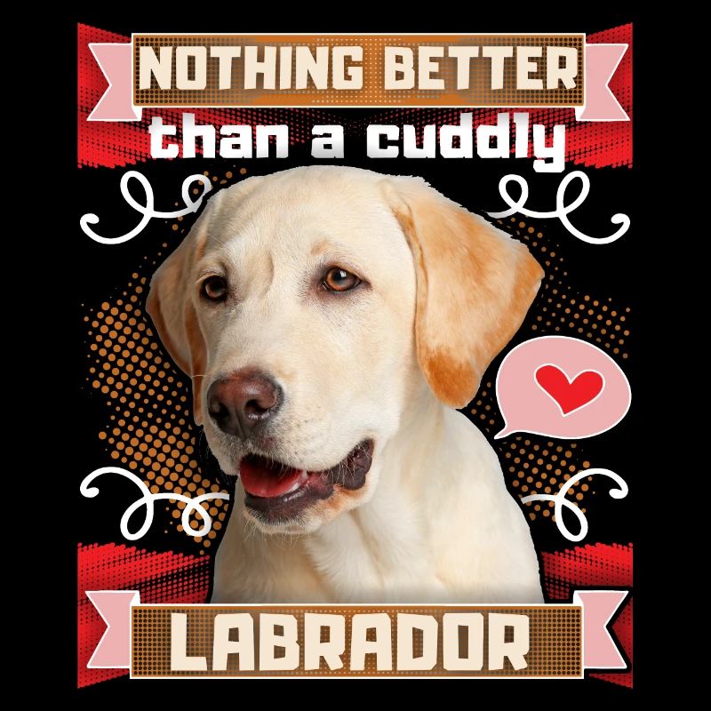 Labrador Retriever Funny Saying Labrador Dog