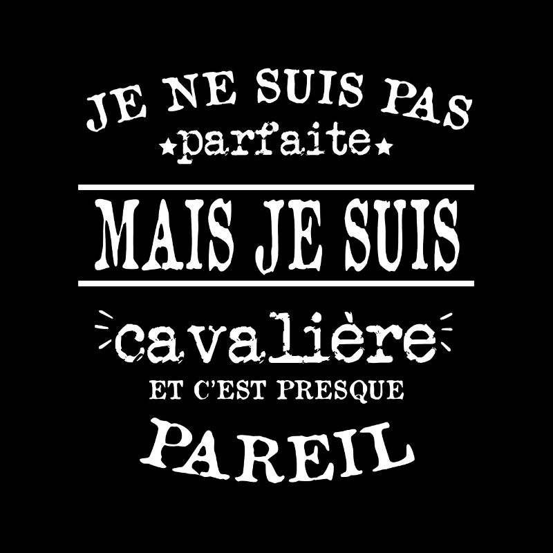 Je Suis Cavalière Parfaite