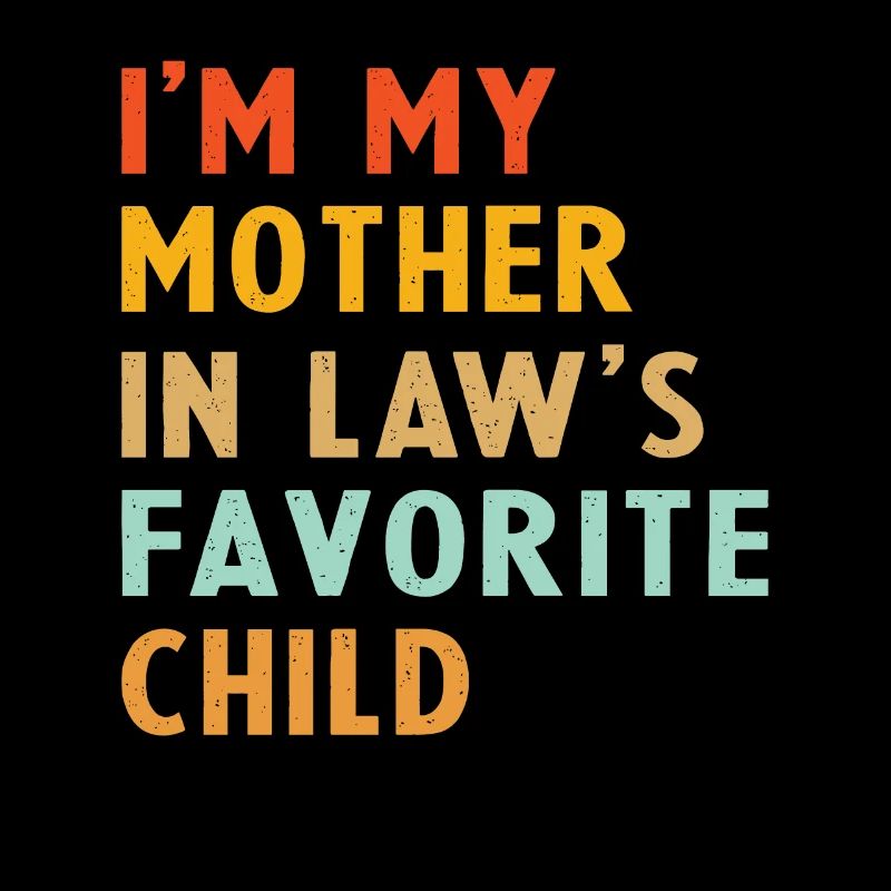 Ich bin das Lieblingskind meiner Schwiegermutter