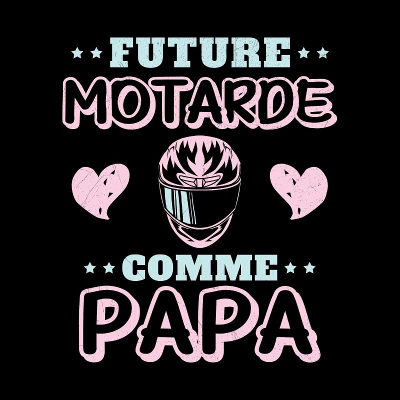 Future Motarde Comme Papa