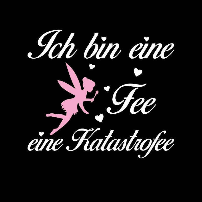 Ich bin eine Fee eine Katastrofee