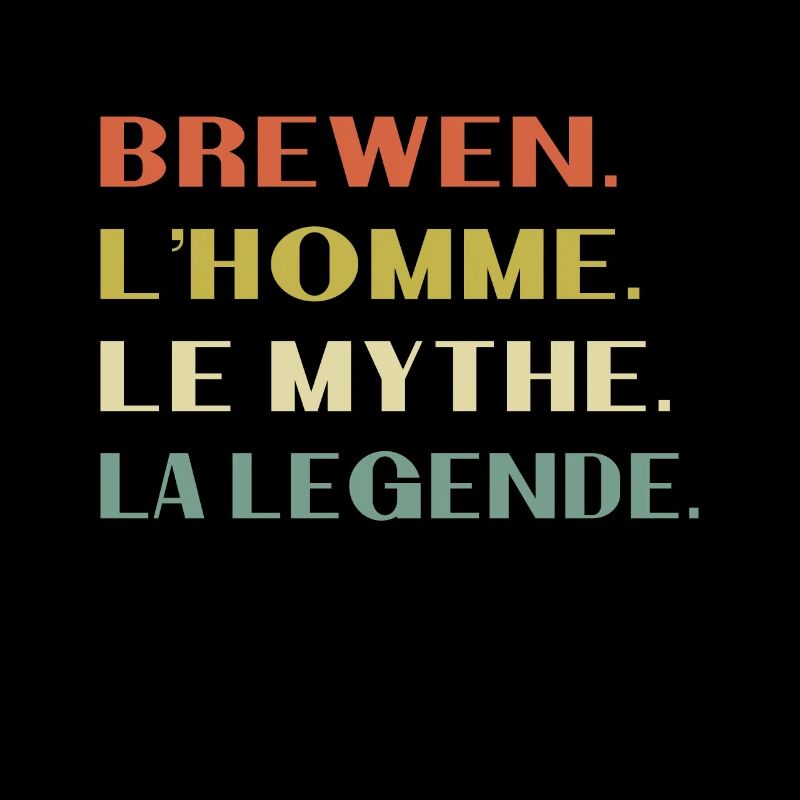 Brewen The Man The Myth Legend Gift Humor