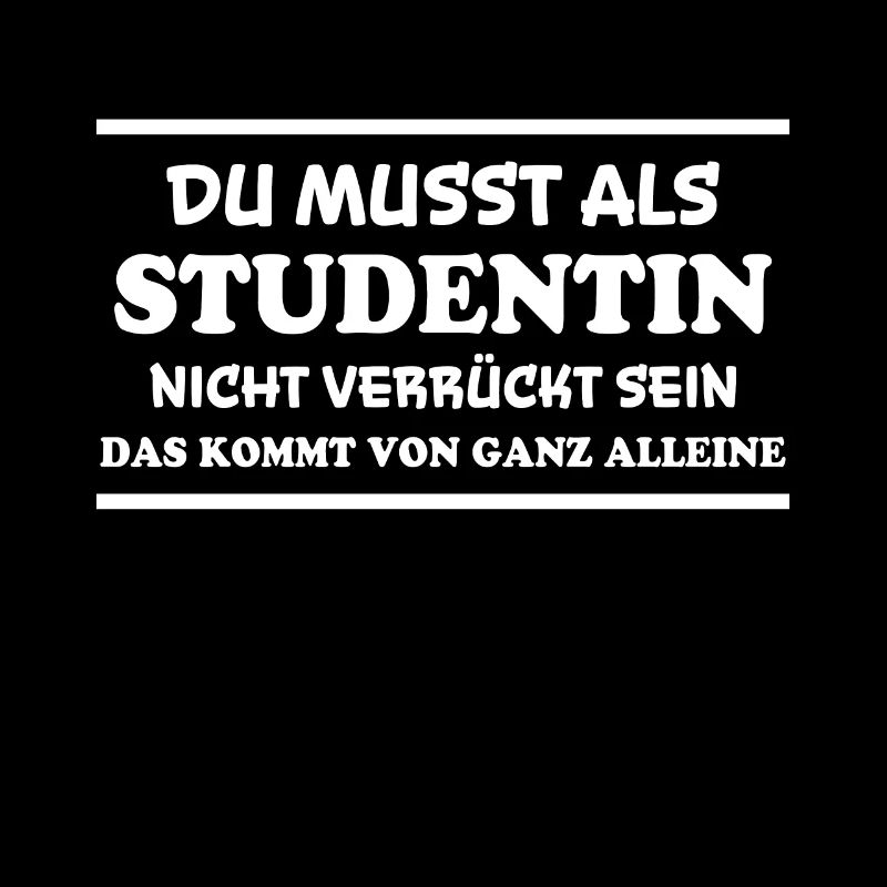 Studentin Spruch Universität Studentin Geschenk