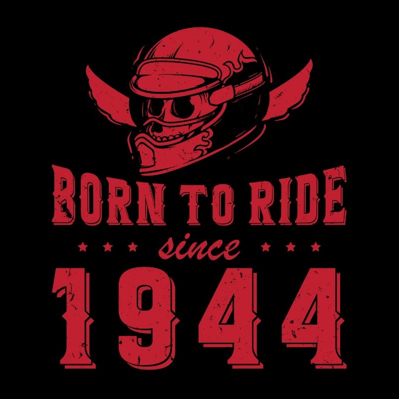 Born To Ride Since 1944 Biker Gift