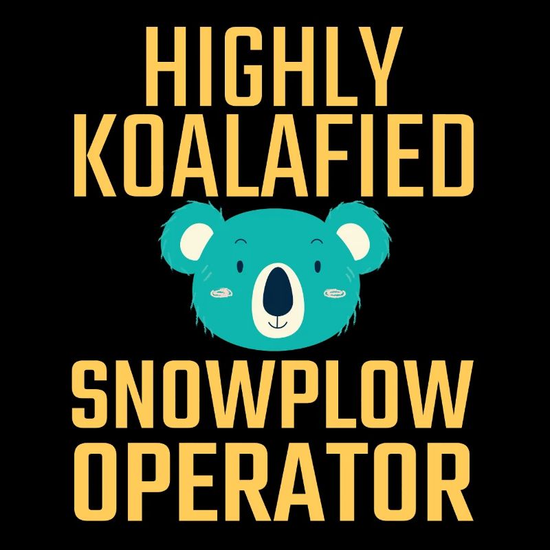 Snowplow Operator Koalafied Schneepflugfahrer