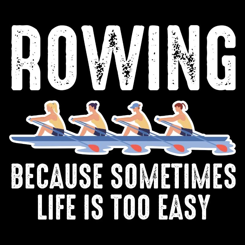 Aviron parce que parfois la vie est trop facile