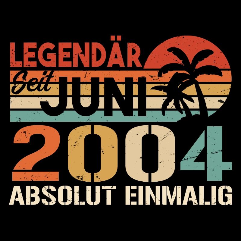 Legendär seit Juni 2004 - Geburtstag 2004