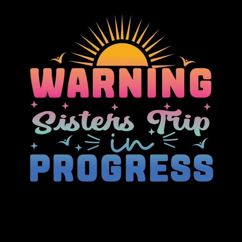 Warning Sisters Trip In Progress