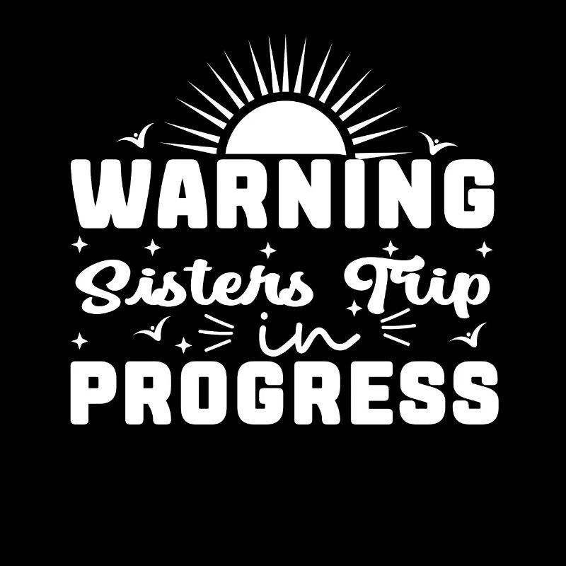 Warning Sisters Trip In Progress