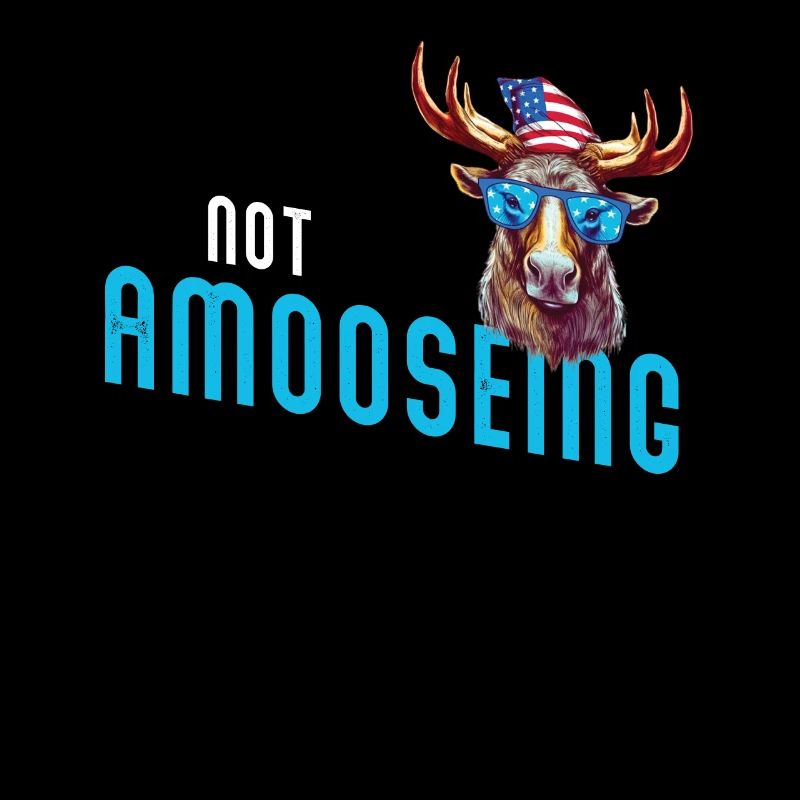Non Amooseing Cool Moose
