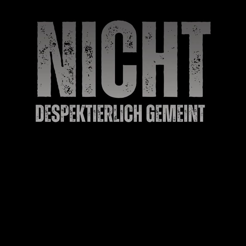 Nicht Despektierlich Gemeint