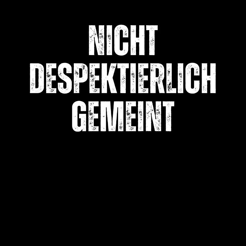 Nicht Despektierlich Gemeint