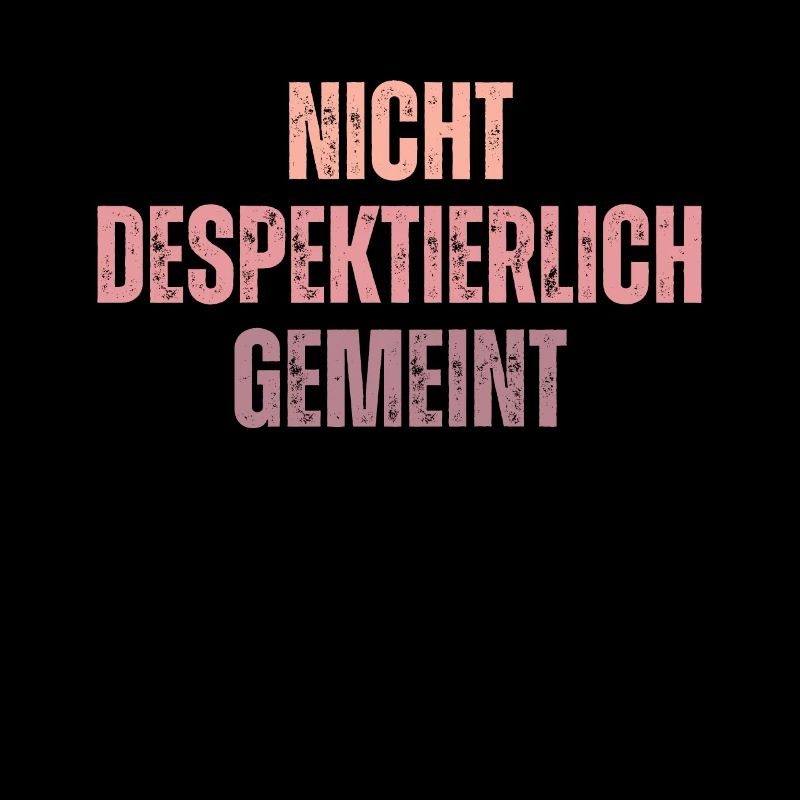 niNicht Despektierlich Gemeint
