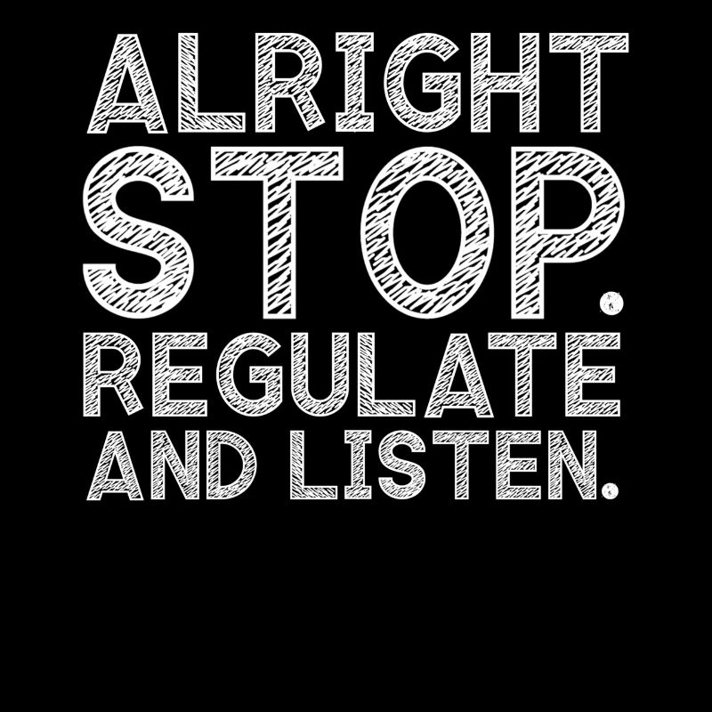 Arrêtez de réguler et d’écouter Enseignant