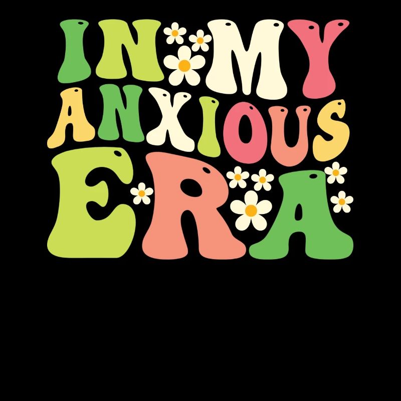 In My Anxiety Era Funny Rethinking