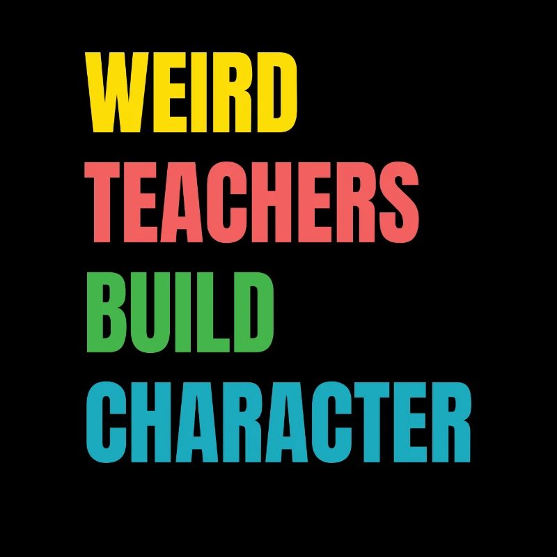 Des enseignants étranges construisent le caractère d’un enseignant