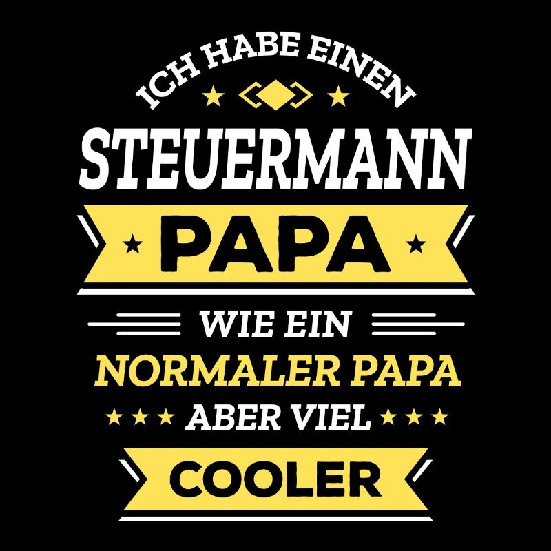 STEUERMANN PAPA - COOLER ALS NORMAL, HELD, NAVI