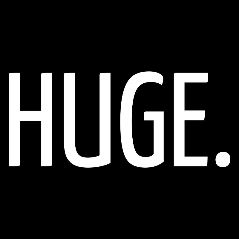 Huge