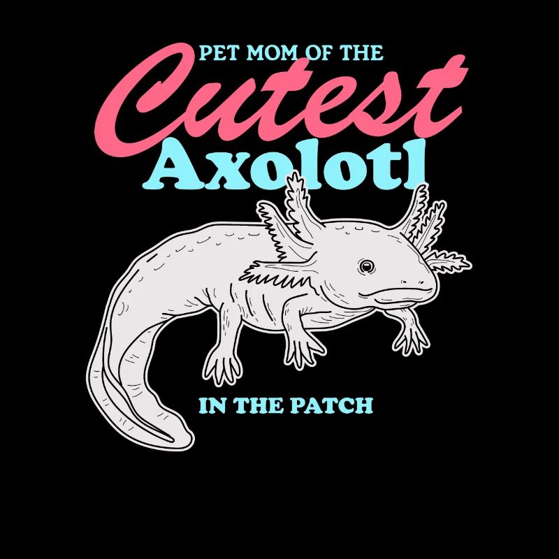 Axolotl Mom Axolotl's Tail Amphibian Gift