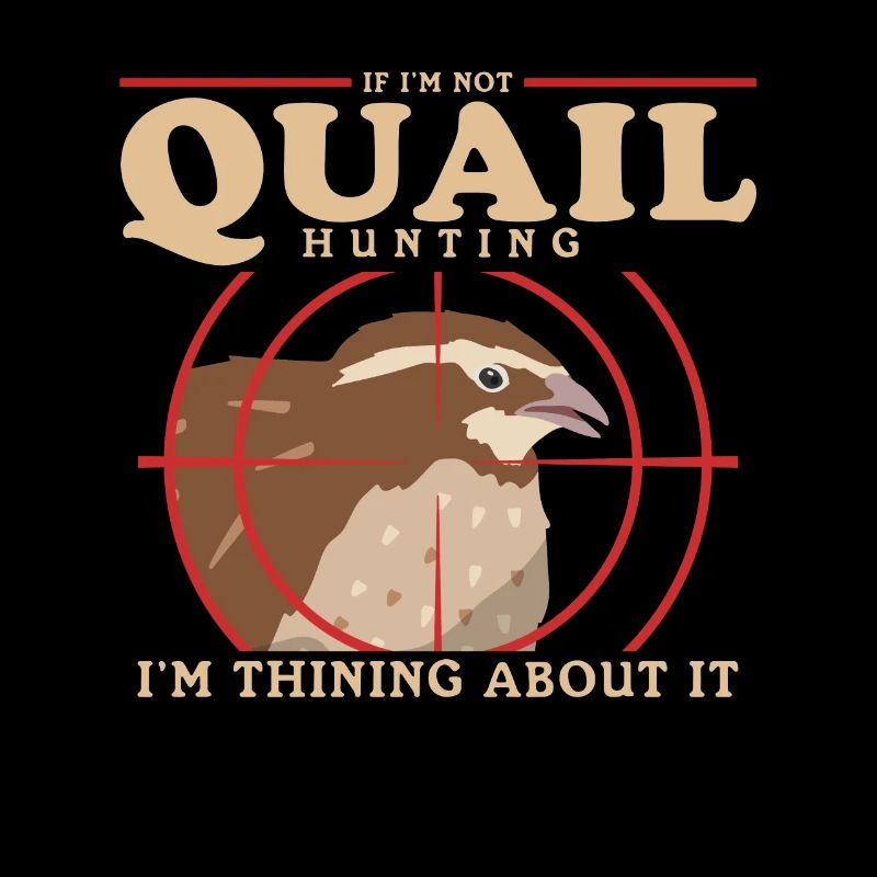 Hunting Quail Hunt Quails Quail Hunter Gift
