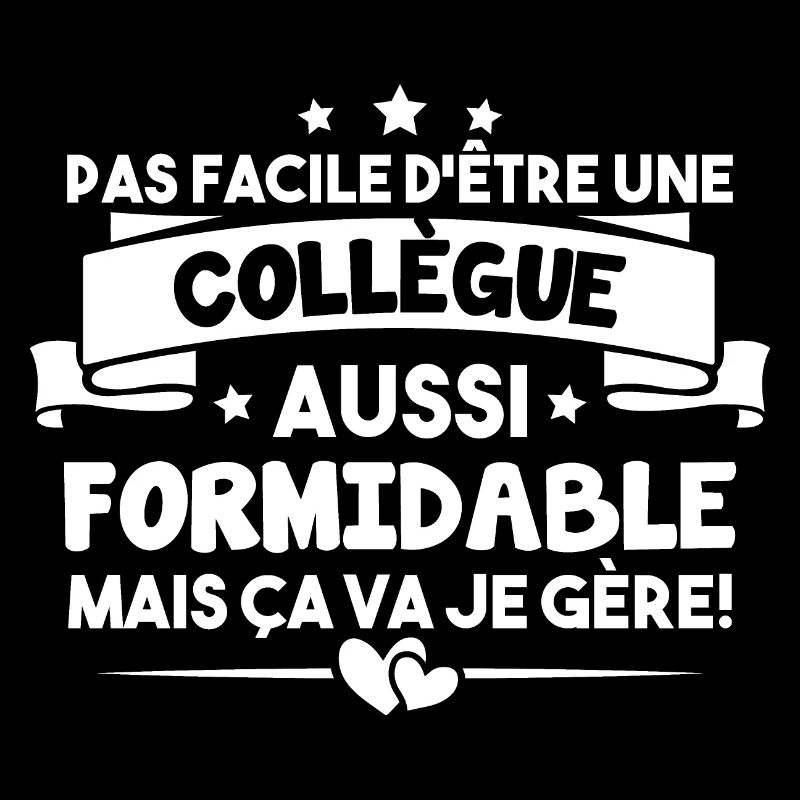 Pas facile d'être une collègue aussi formidable