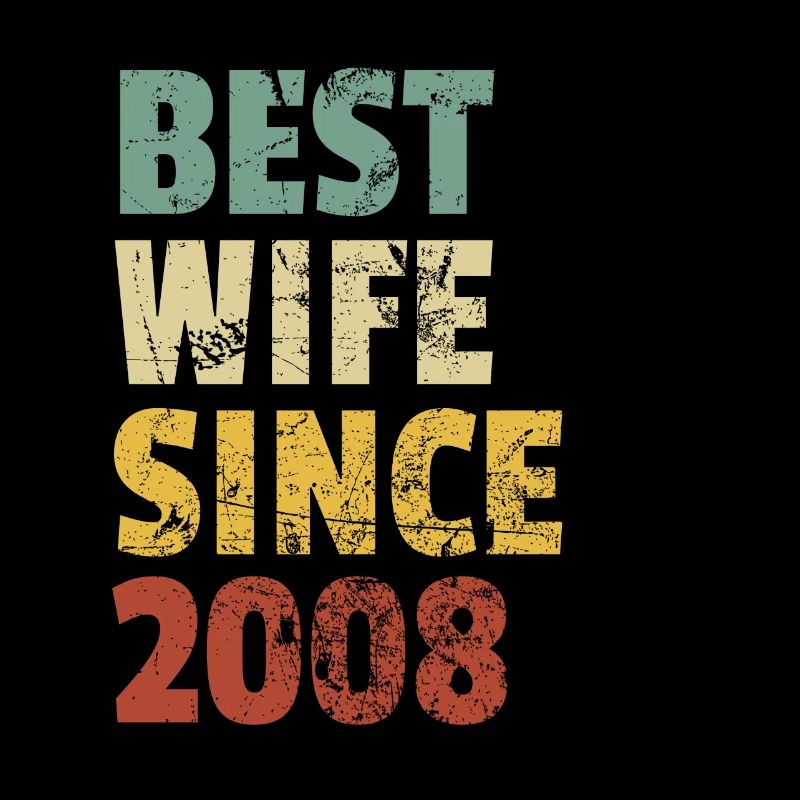 Beste Ehefrau seit 2008 Lustiger Jahrestag Geburtstag