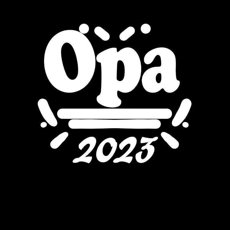 Opa 2023 - Opa werden - Bald Opa