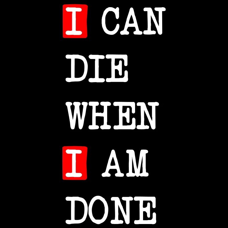 Die when I am done – dark statement design