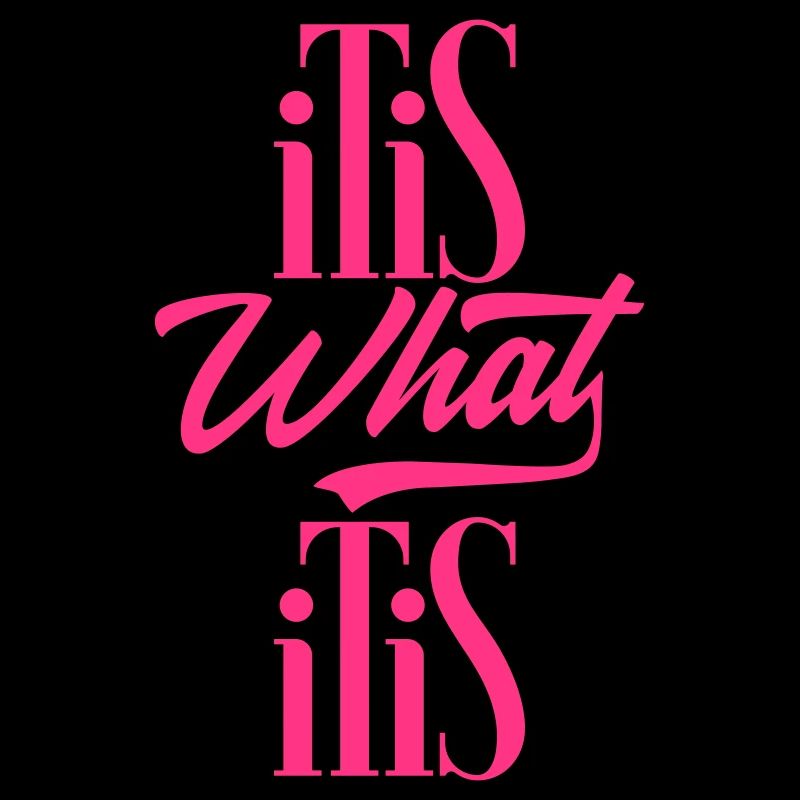 C'est ce que c'est (It is what it is)