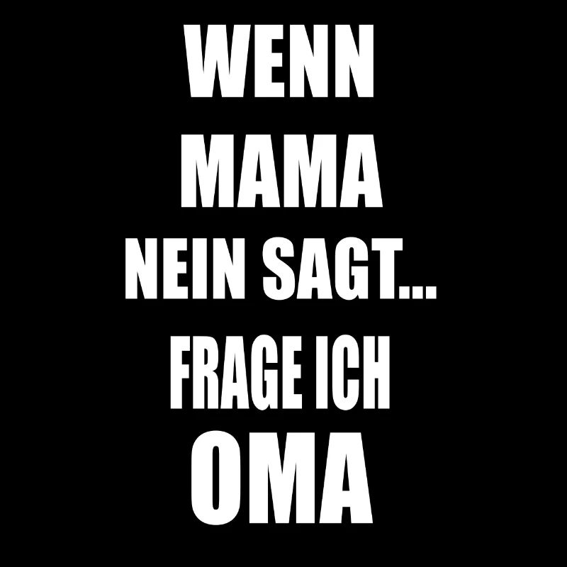 WHEN MAMA SAYS NO ... I QUESTION OMA