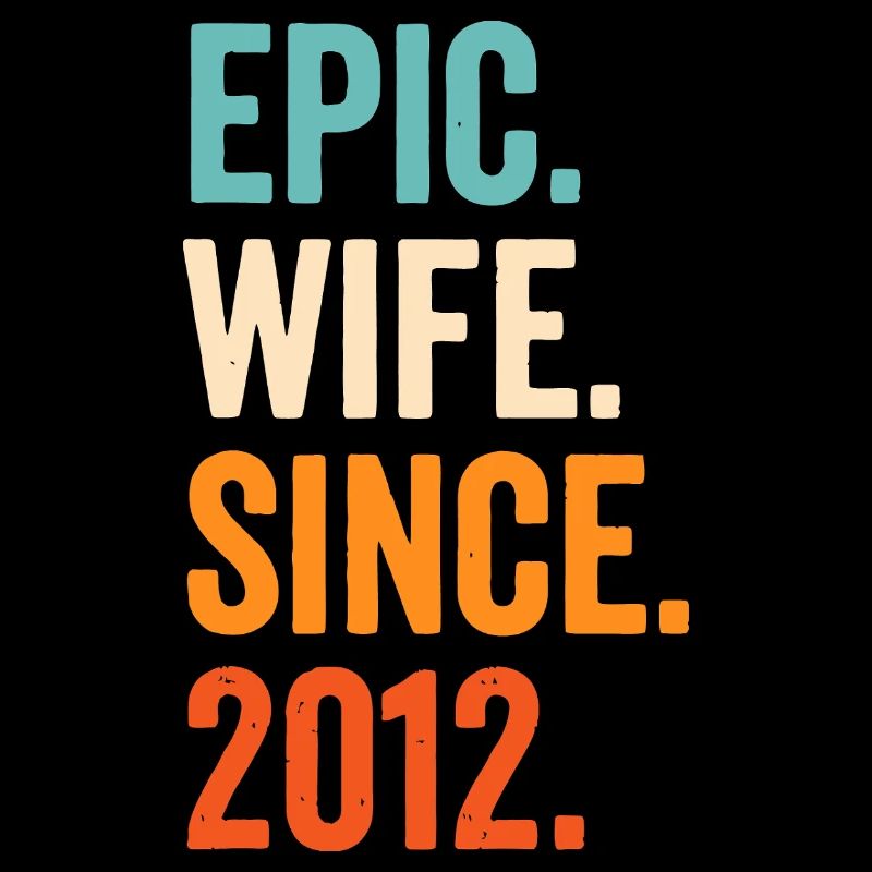 Epic Wife Since 2012