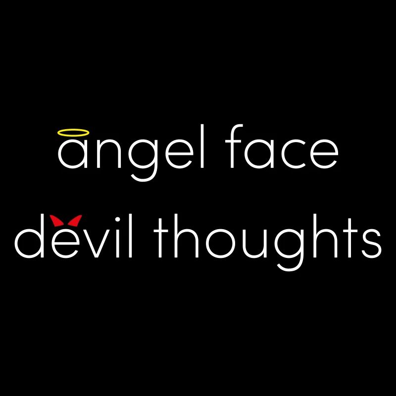 Angel face devil thoughts