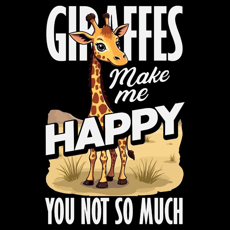 Giraffes make me happy